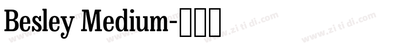 Besley Medium字体转换 Besley Medium字体转换